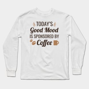 Good Mood Coffee Long Sleeve T-Shirt